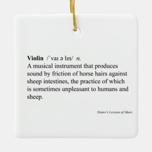 "Violin" Humourous Dictionary Definition Music Ceramic Ornament