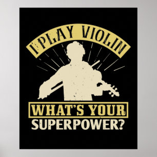 Violin -I Play Violin. Your Superpower? Poster