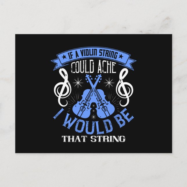 Violin - If A Violin String Could Ache Postcard (Front)