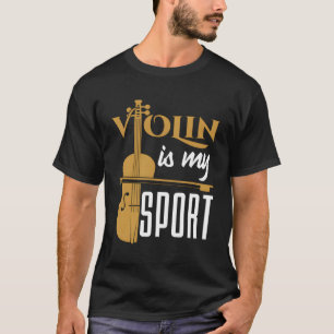 Violin Is My Sport Cute Violinist Concert Music Or T-Shirt