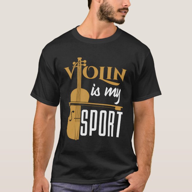 Violin Is My Sport Instrument Violinist Gift Violi T-Shirt (Front)
