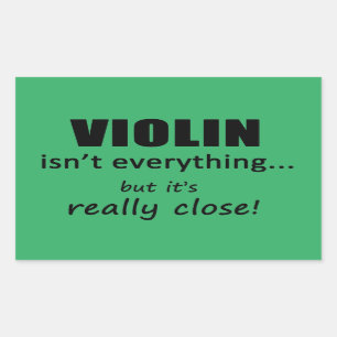 Violin Isn't Everything Rectangular Sticker