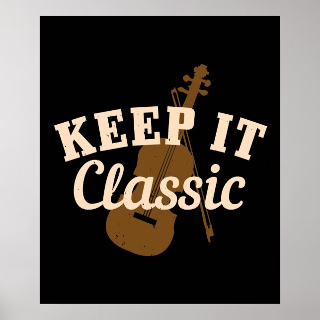 Violin - Keep It Classic Poster (Front)