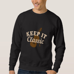 Violin - Keep It Classic Sweatshirt