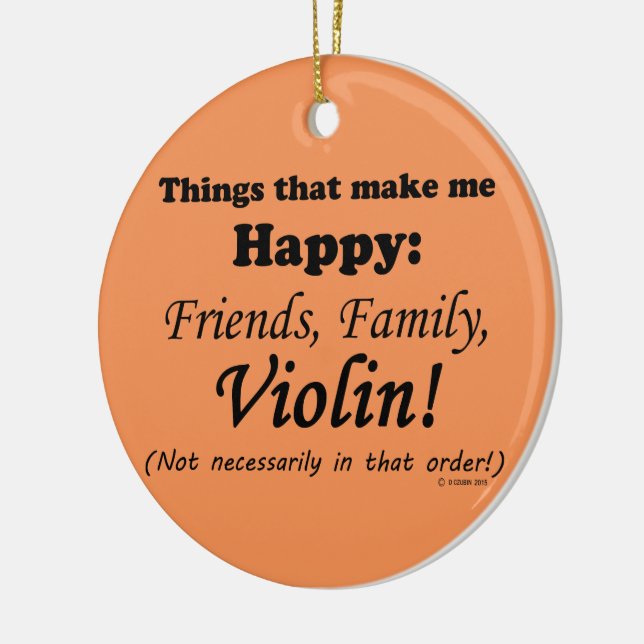 Violin Makes Me Happy Ceramic Ornament (Left)