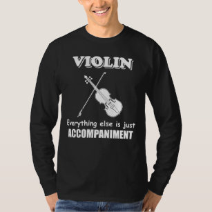 Violin Music Joke Funny Violinist Orchestra T Shir T-Shirt