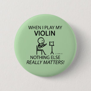 Violin, Nothing Else Matters 6 Cm Round Badge