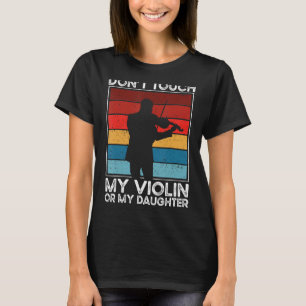 Violin Player Violinist Classical Music Dad Father T-Shirt