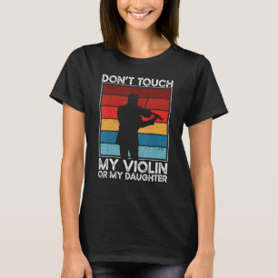 Violin Player Violinist Classical Music Dad Father T-Shirt