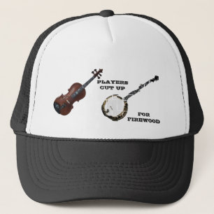 VIOLIN  PLAYERS CUT UP BANJOS FOR FIREWOOD TRUCKER HAT