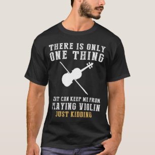 Violin Strings and Violin Wit - A Symphony of Humo T-Shirt