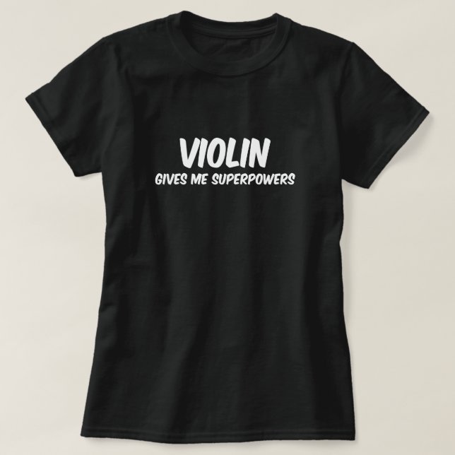 Violin Superpowers Funny Superhero Music T-Shirt (Design Front)