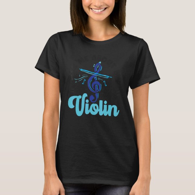 Violin Violinist Ask Me About My Violin T-Shirt (Front)