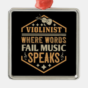Violin - Where Words Fail Music Speaks Metal Ornament
