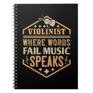 Violin - Where Words Fail Music Speaks Notebook