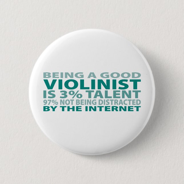 Violinist 3% Talent 6 Cm Round Badge (Front)