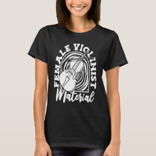 Violinist Female Fiddler Fiddle Violin T-Shirt