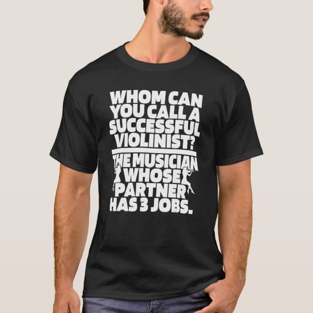 Violinist Hilarious Fiddler Fiddle   Violin T-Shirt (Front)