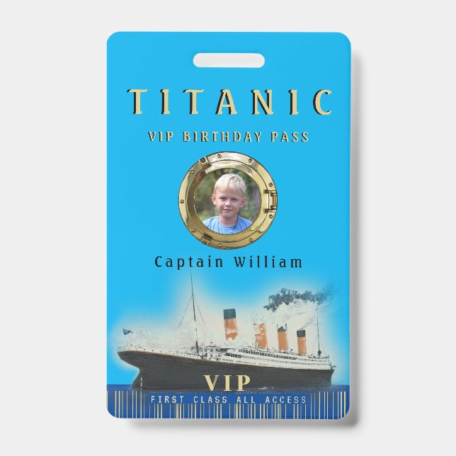 VIP All Access Custom Photo Titanic Birthday ID Badge (Front)