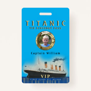 VIP All Access Titanic Birthday ID Badge