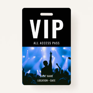 VIP Custom Event or Concert Name All Access  ID Badge