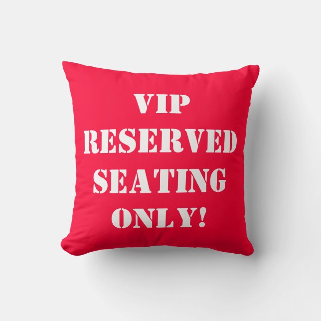 VIP Reserved Seating Pillow (Front)