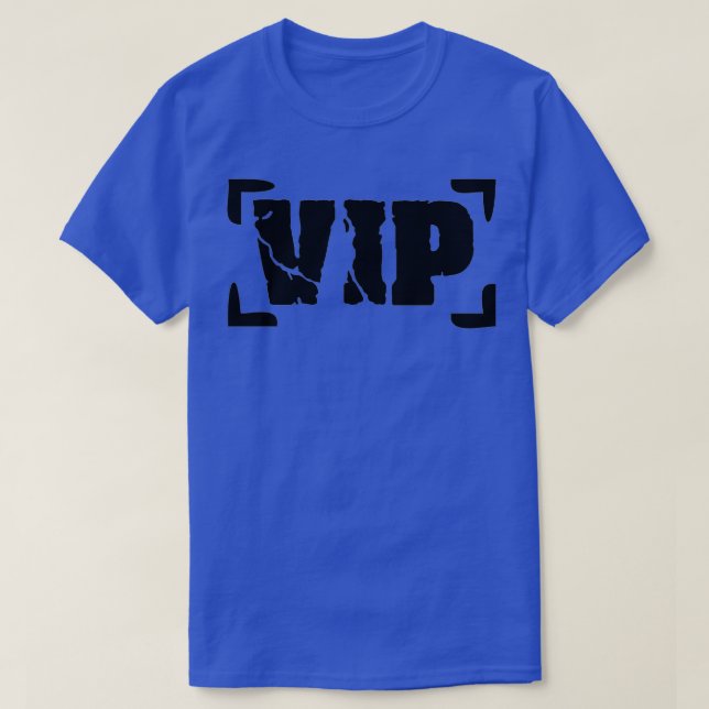 VIP very important Person T-Shirt (Design Front)
