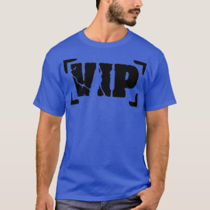 VIP very important Person T-Shirt