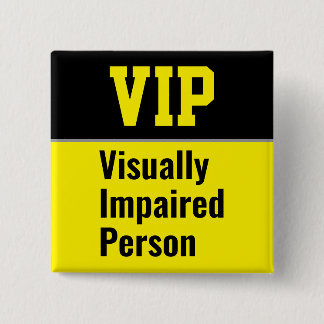 VIP Visually Impaired Person 15 Cm Square Badge