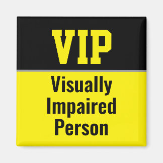 VIP Visually Impaired Person Magnet