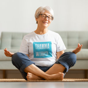 Vipassana Meditation Dhamma Works! Equanimity Zen T-Shirt