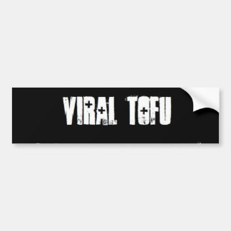Viral Tofu Bumper Sticker