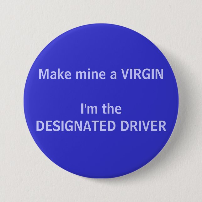 VIRGIN - a Designated Driver button (Front)