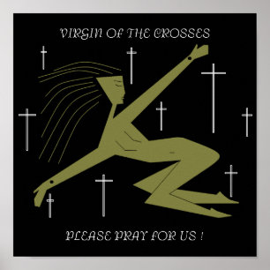VIRGIN OF THE CROSSES PLEASE PRAY FOR US ! POSTER