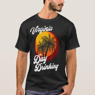Virginia Day Drinking Retro Beach Summer Family Va T-Shirt