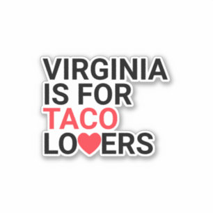 Virginia Is For Taco Lovers Custom
