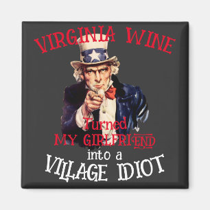 VIRGINIA Wine turned my girlfriend Village Magnet