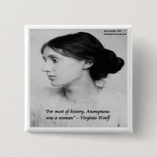 Virginia Woolf Anonymous Was A Woman Quote 15 Cm Square Badge