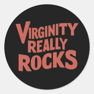 Virginity Really Rocks Funny Virgin Men Women Classic Round Sticker