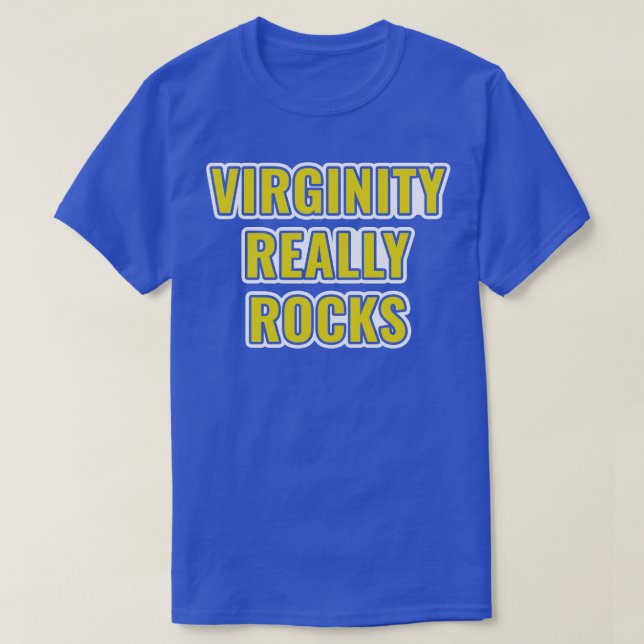 Virginity Really Rocks Virgin T-Shirt (Design Front)