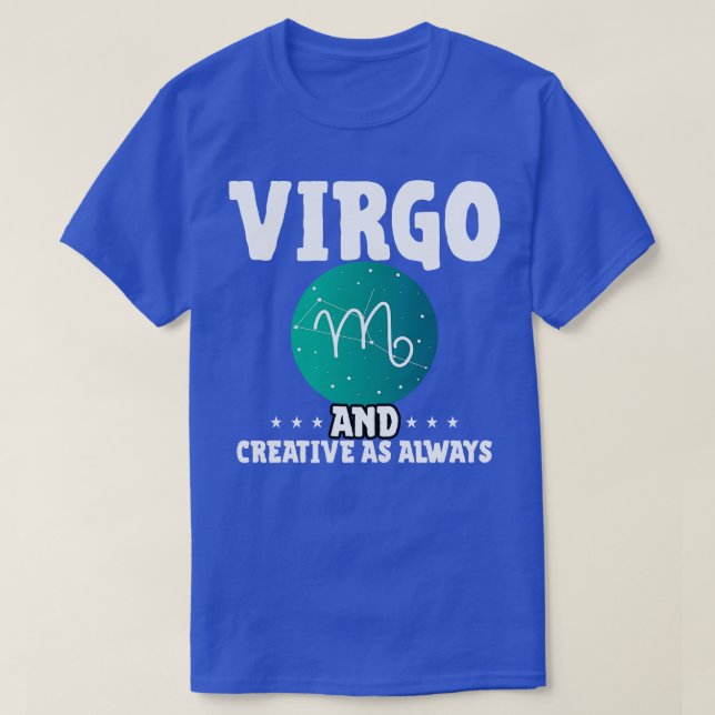 Virgo and Creative As Always T-Shirt (Design Front)