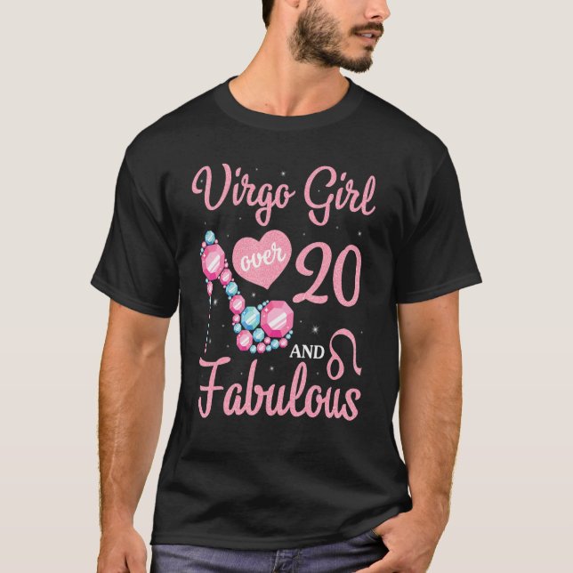 Virgo Girl Over 20 Years Old And Fabulous Happy My T-Shirt (Front)