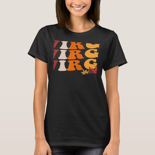 Virgo Girl Zodiac Sign Astrology Fall Vibes Autumn T-Shirt (Front)