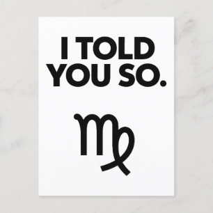 Virgo: I Told You So Funny Quote Postcard