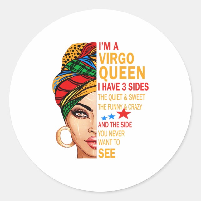 Virgo queen I have 3 sides gift funny saying Classic Round Sticker (Front)