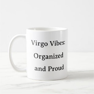 Virgo Vibes Organized Proud Zodiac Mug – Astrology