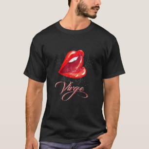 Virgo Zodiac Birthday Red Lips Funny Virgo T-Shirt