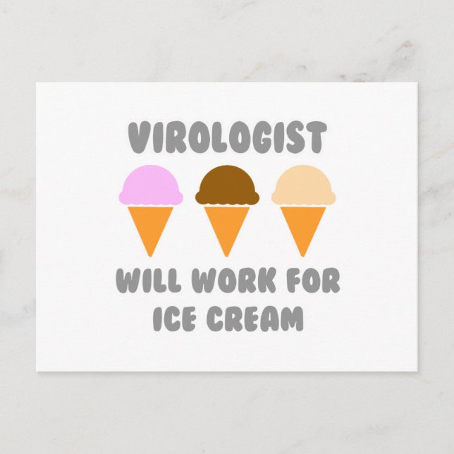 Virologist ... Will Work For Ice Cream Postcard (Front)