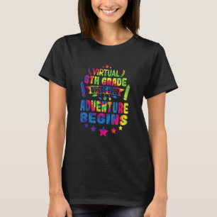 Virtual 6th Grade Back To School Adventure Begins T-Shirt