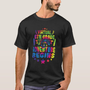 Virtual 6th Grade Back To School Adventure Begins  T-Shirt